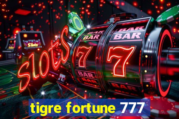 tigre fortune 777